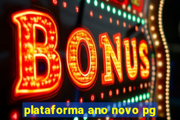 plataforma ano novo pg